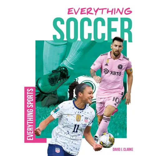 Everything Soccer - Library Binding