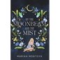 By the Moonbeam and the Mist: The Esholian Institute Book 2 - Paperback