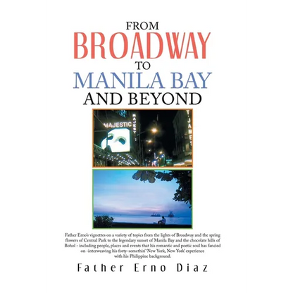 From Broadway to Manila Bay and Beyond - Hardcover