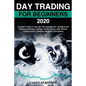 Day Trading for Beginners 2020: A guide for learn in one day risk management, discipline and trading psychology, strategy, invest, money, gold, Bitcoi - Paperback
