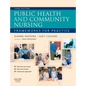 Public Health and Community Nursing: Frameworks for Practice - Paperback