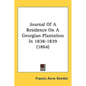 Journal Of A Residence On A Georgian Plantation In 1838-1839 (1864) - Hardcover