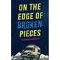On the Edge of Broken Pieces - Paperback