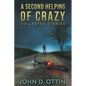 A Second Helping of Crazy: Collected Stories - Paperback
