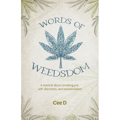 Words of Weedsdom: A memoir about smoking pot, self-discovery, and existentialism - Paperback