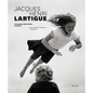 Jacques Henri Lartigue: The Invention of Happiness: Photographs - Hardcover