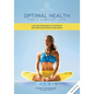 Optimal Health for a Vibrant Life: A 30-Day Program to Detoxify and Replenish Body and Mind - Paperback