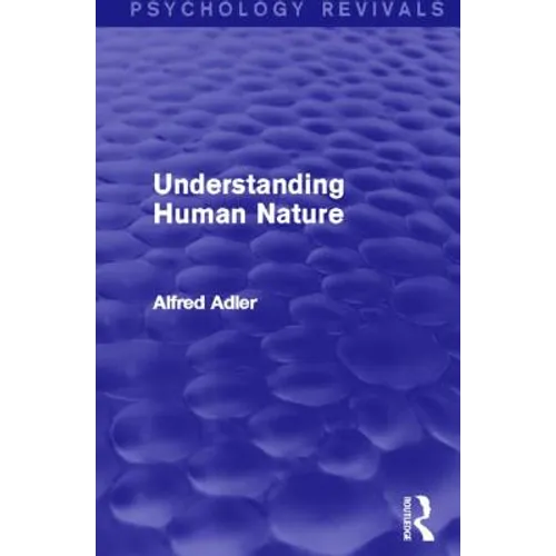 Understanding Human Nature (Psychology Revivals) - Paperback