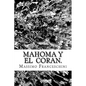 Mahoma y el Coran.: Nacimiento, el progreso y profecías. - Paperback
