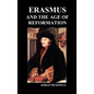 Erasmus and the Age of Reformation (Hardback) - Hardcover