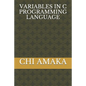 Variables in C Programming Language - Paperback