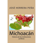 Michoacán: Historia de las instituciones jurídicas - Paperback