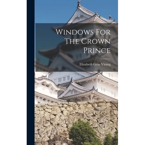 Windows For The Crown Prince - Hardcover