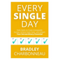 Every Single Day: A simple prescription for transformation - Paperback