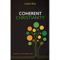 Coherent Christianity: Toward an Articulate Faith - Paperback