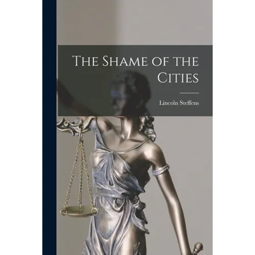 The Shame of the Cities - Paperback