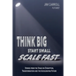 Think Big, Start Small, Scale Fast: Stories from the Stage on Disruption, Transformation and the Accelerating Future - Paperback
