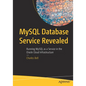 MySQL Database Service Revealed: Running MySQL as a Service in the Oracle Cloud Infrastructure - Paperback