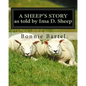 A Sheep's Story: A sheep looks at the 23rd Psalm - Paperback