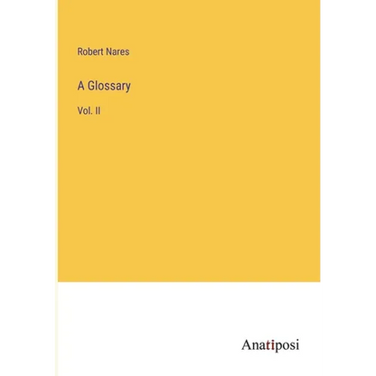 A Glossary: Vol. II - Paperback