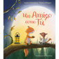 Un Amigo Como Tú / A Friend Like You - Hardcover
