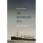 On Shoreless Sea: The MS St. Louis Refugee Ship in History, Film, and Popular Memory - Paperback