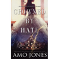 Crowned by Hate (Crowned #1) - Paperback