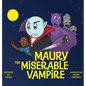 Maury The Miserable Vampire - Hardcover