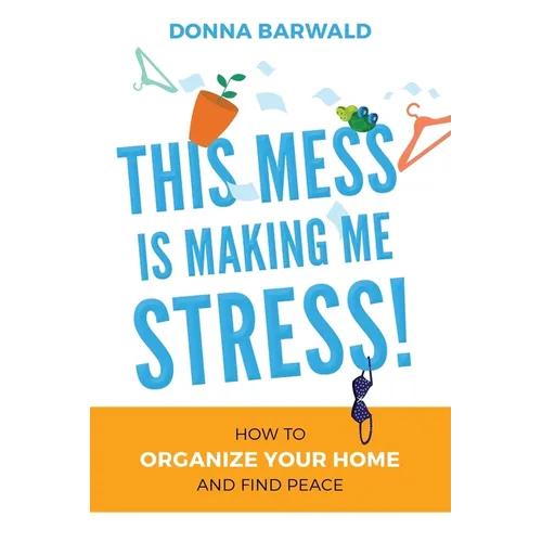 This Mess is Making Me Stress! - Paperback