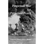 Perpetual War for Perpetual Peace - Hardcover