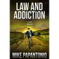 Law and Addiction: A Legal Thriller - Hardcover