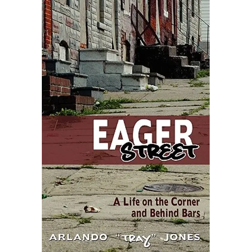 Eager Street: A Life on the Corner and Behind Bars - Paperback