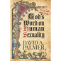 God's Word on Human Sexuality: It's Not What Many Think - Paperback