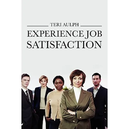 Experience Job Satisfaction - Paperback