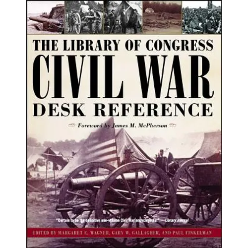 The Library of Congress Civil War Desk Reference - Paperback