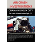 Air Crash Investigations: DRAMA IN SIOUX CITY The Crash of United Airlines Flight 232 - Paperback