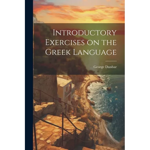 Introductory Exercises on the Greek Language - Paperback