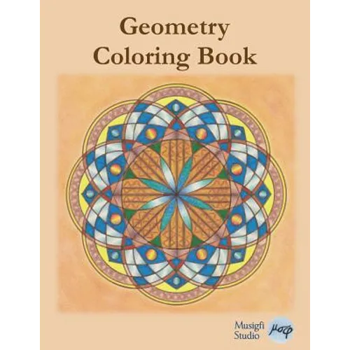 Geometry Coloring Book: Relaxing Coloring for Adults and Older Children with Colored Outlines and Appendix of Virtue Cards - Paperback