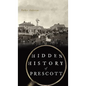 Hidden History of Prescott - Hardcover