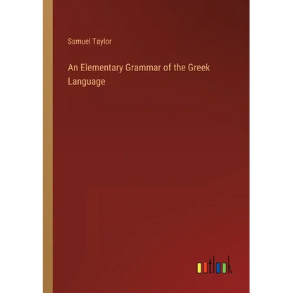 An Elementary Grammar of the Greek Language - Paperback