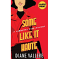 Some Like It Haute (Large Print Edition): A Samantha Kidd Mystery - Hardcover
