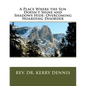 A Place Where the Sun Doesn't Shine and Shadows Hide: Overcoming Hoarding Disorder - Paperback