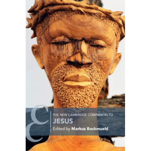 The New Cambridge Companion to Jesus - Hardcover
