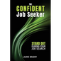 The Confident Job Seeker: Stand OUT During Your Job Search - Paperback