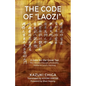 The Code of "Laozi": A Gate for the Great Tao―The Ultimate Principle of Sexuality Hidden in Laozi's Teaching - Paperback