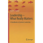 Leadership - What Really Matters: A Handbook on Systemic Leadership - Hardcover