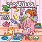 Cozy Girls: A Coloring Book for Adults and Teens Featuring Cute, Cozy Daily Activities for Relaxation (Comfy & Cute Coloring Book) - Paperback