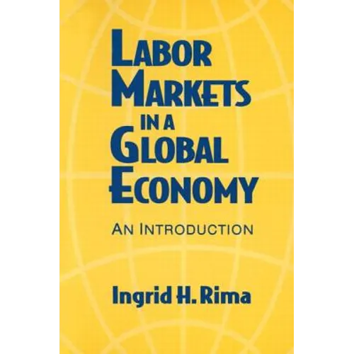 Labor Markets in a Global Economy: A Macroeconomic Perspective: A Macroeconomic Perspective - Paperback