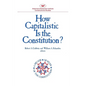 How Capitalistic Is the Constitution? - Paperback