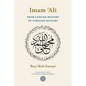 Imam 'Ali From Concise History to Timeless Mystery - Paperback